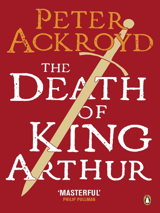 Title details for The Death of King Arthur by Peter Ackroyd - Wait list